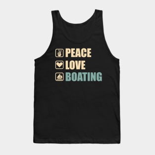 Peace Love Boating - Funny Boating Lovers Gift Tank Top